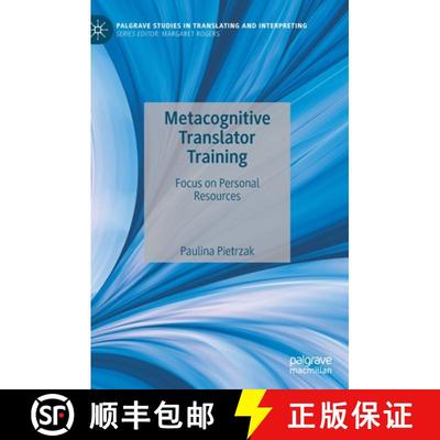 【3-4周达】Metacognitive Translator Training : Focus on Personal Resources [9783030970376]