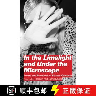 【3-4周达】In the Limelight and Under the Microscope: Forms and Functions of Female Celebrity [9780826438553]
