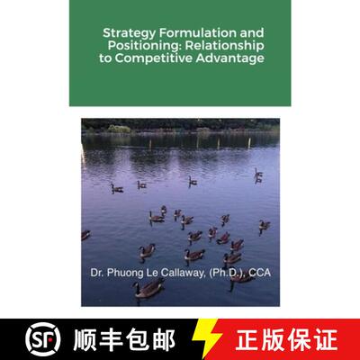 【3-4周达】Strategy Formulation and Positioning: Relationship to Competitive Advantage [9781458315670]
