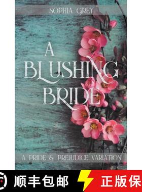 预订 A Blushing Bride: A Pride and Prejudice Variation Novella [9798201446000]