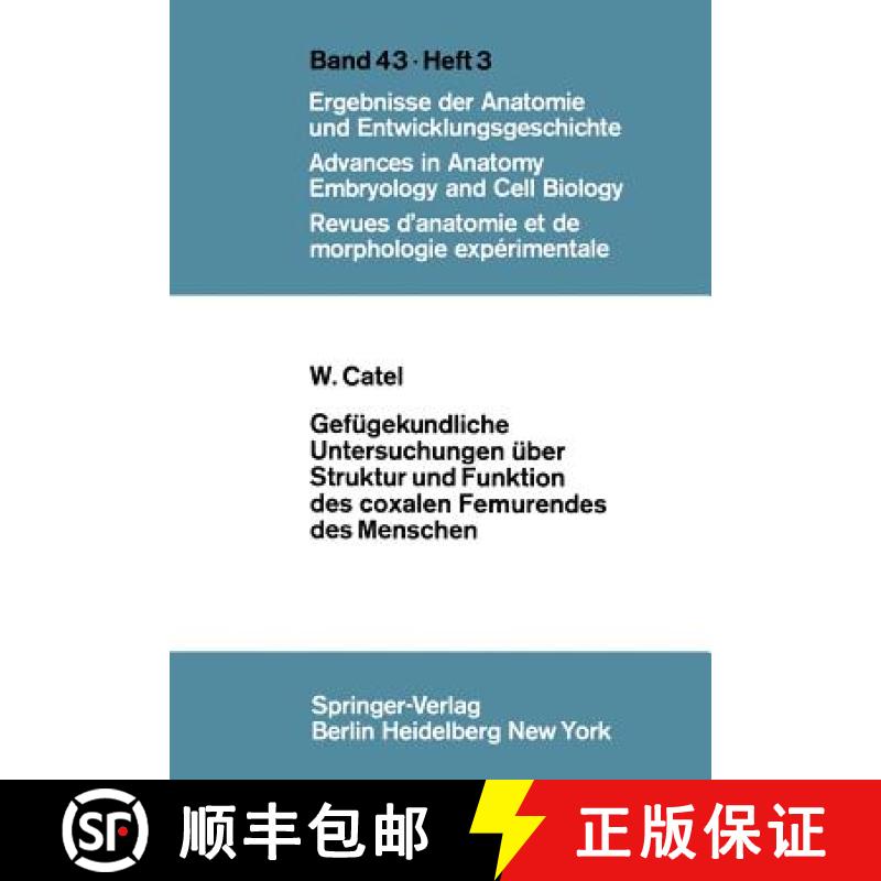 【3-4周达】Gefügekundliche Untersuchungen Über Struktur Und Funktion Des Coxalen Femurendes Des Men... [9783540050803]