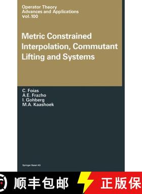 【3-4周达】Metric Constrained Interpolation, Commutant Lifting and Systems [9783764358891]