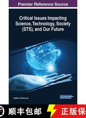 【3-4周达】Critical Issues Impacting Science, Technology, Society (STS), and Our Future [9781522579496]