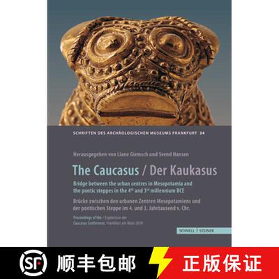 【3-4周达】The Caucasus / Der Kaukasus: Bridge Between the Urban Centres in Mesopotamia and the Ponti... [9783795434397]