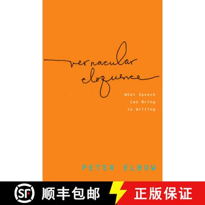 【3-4周达】精装 Vernacular Eloquence: What Speech Can Bring to Writing [9780199782505]