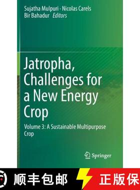 【3-4周达】Jatropha, Challenges for a New Energy Crop : Volume 3: A Sustainable Multipurpose Crop [9789811331039]