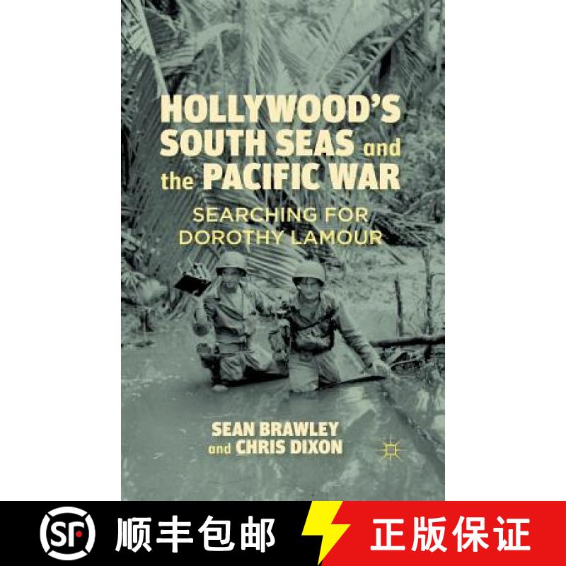 【3-4周达】Hollywood's South Seas and the Pacific War : Searching for Dorothy Lamour [9781349297221]