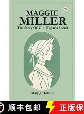 预订 Maggie Miller The Story Of Old Hagar's Secret [9789369425174]