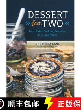【3-4周达】Dessert for Two: Small Batch Cookies, Brownies, Pies, and Cakes [9781581572841]