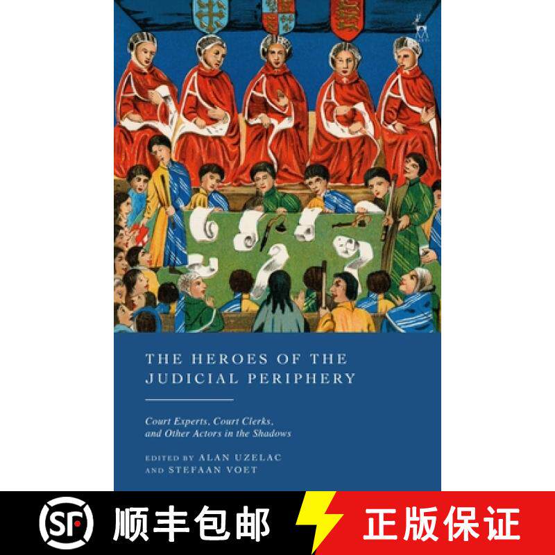 预订 The Heroes of the Judicial Periphery: Court Experts, Court Clerks, and Other Actors in the Shadows [9781509980529]