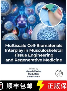 【3-4周达】Multiscale Cell-Biomaterials Interplay in Musculoskeletal Tissue Engineering and Regenerat... [9780323918213]