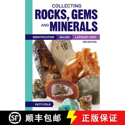 【3-4周达】Collecting Rocks, Gems and Minerals: Identification, Values and Lapidary Uses [9781440246159]
