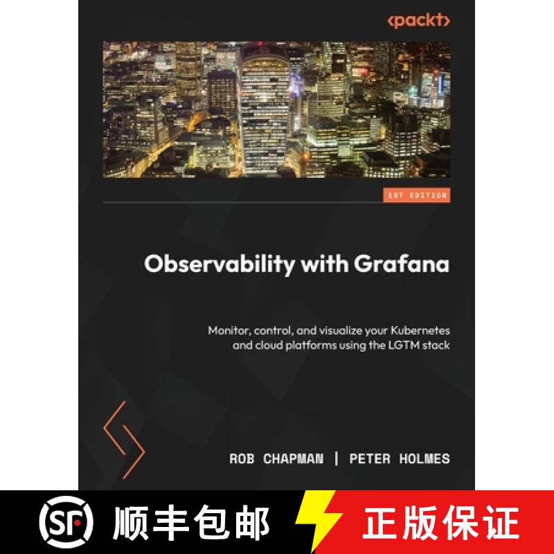 预订 Observability with Grafana: Monitor, control, and visualize your Kubernetes and cloud platforms ... [9781803248004]