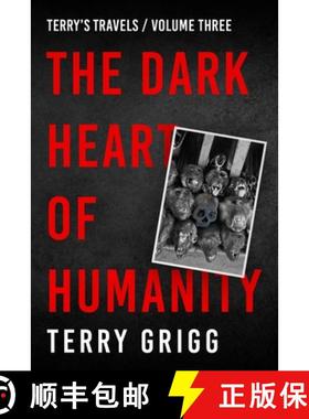 预订 The Dark Heart of Humanity : More misanthropic mayhem... all the way from the Canaries to Cape Town [9781916314641]
