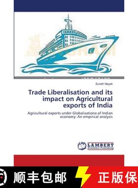 预订 Trade Liberalisation and its impact on Agricultural exports of India [9783848418145]