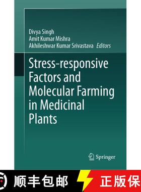 【3-4周达】Stress-Responsive Factors and Molecular Farming in Medicinal Plants [9789819944798]