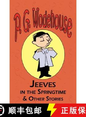 【3-4周达】Jeeves in the Springtime & Other Stories - From the Manor Wodehouse Collection, a Selectio... [9781604500578]