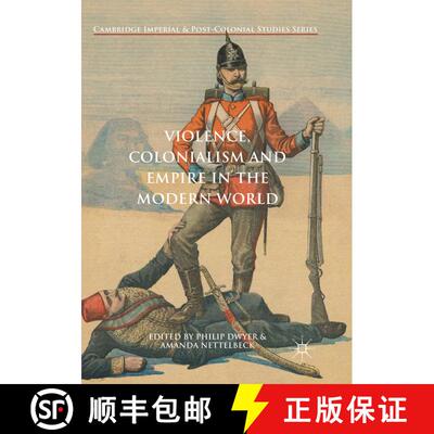 【3-4周达】Violence, Colonialism and Empire in the Modern World (Softcover reprint of the original 1s... [9783319874302]