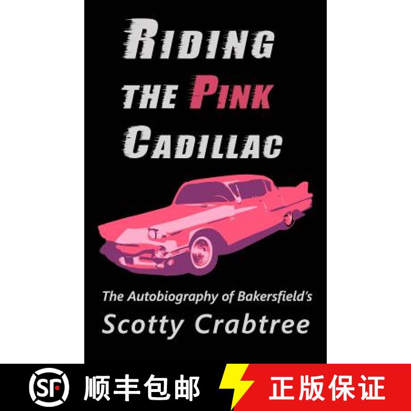 【3-4周达】Riding the Pink Cadillac: The Autobiography of Scotty Crabtree [9780982740873]