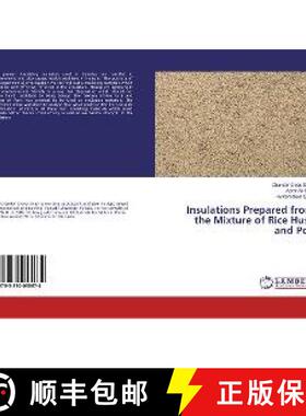 预订 Insulations Prepared from the Mixture of Rice Husk and PoP [9783330055674]