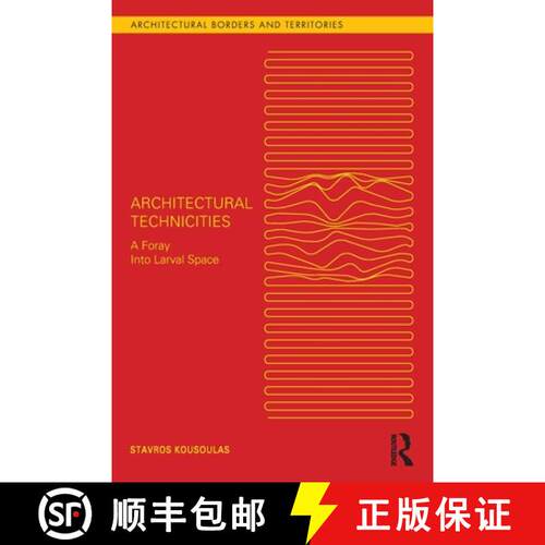 【3-4周达】Architectural Technicities: A Foray Into Larval Space [9781032235257]