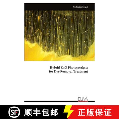 【3-4周达】Hybrid ZnO Photocatalysts for Dye Removal Treatment [9789999322454]