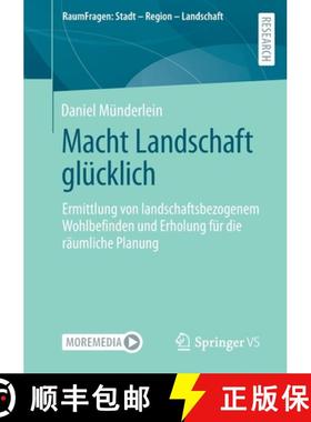 【3-4周达】Macht Landschaft glücklich : Ermittlung von landschaftsbezogenem Wohlbefinden und Erholun... [9783658358969]