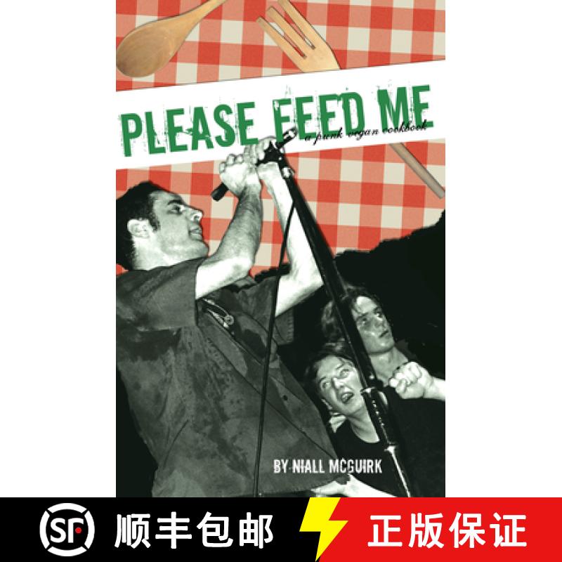 【3-4周达】Please Feed Me: A Punk Vegan Cookbook [9781932360097]
