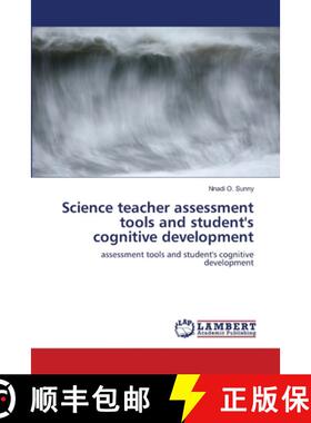 预订 Science teacher assessment tools and student's cognitive development [9783659117978]