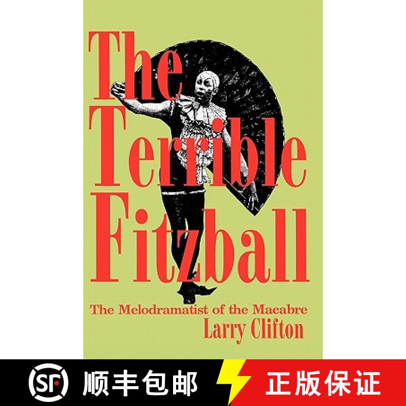 预订 The Terrible Fitzball: The Melodramatist of the Macabre [9780879726096]