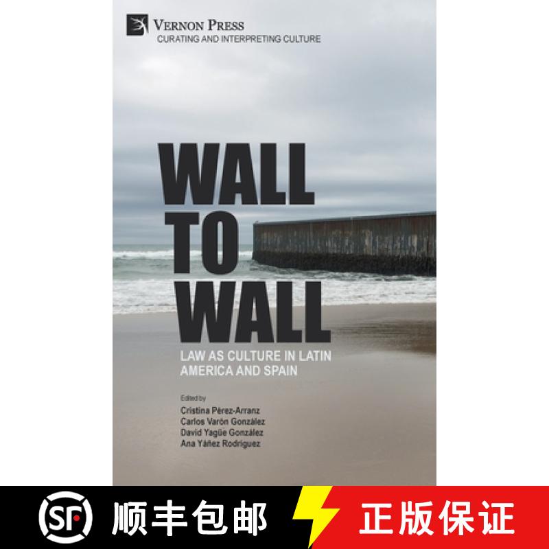 【3-4周达】Wall to Wall: Law as Culture in Latin America and Spain [9781648893766]