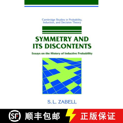 【3-4周达】Symmetry and its Discontents: Essays on the History of Inductive Probability - Symmetry an... [9780521449120]