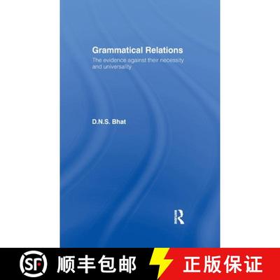 【3-4周达】Grammatical Relations : The Evidence Against Their Necessity and Universality [9781138992023]