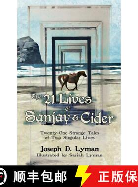 【3-4周达】The 21 Lives of Sanjay and Cider: Twenty-One Strange Tales of Two Singular Lives [9781736373927]
