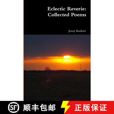 【3-4周达】Eclectic Reverie:  Collected Poems [9781304173430]