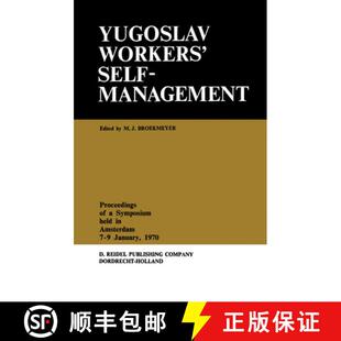 Proceedings Selfmanagement Yugoslav Amsterdam Januar... Held Workers 4周达 9789401032896 Symposium