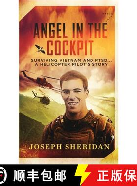 预订 Angel In The Cockpit: Surviving Vietnam And PTSD . . . A Helicopter Pilot's Story: Surviving Vie... [9781965092361]