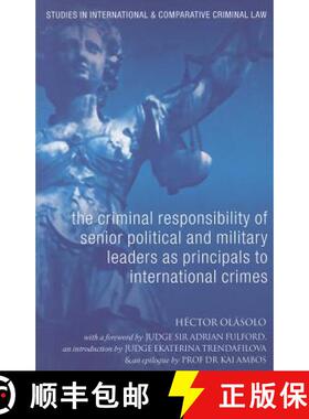 预订 The Criminal Responsibility of Senior Political and Military Leaders as Principals to Internatio... [9781849460903]