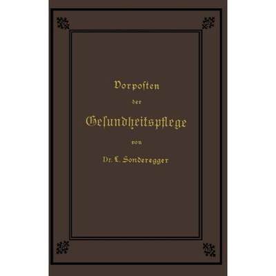 【4周达】Vorposten Der Gesundheitspflege [9783662407097]