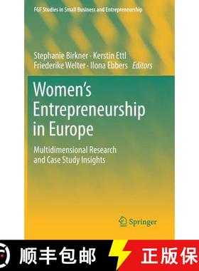 【3-4周达】Women's Entrepreneurship in Europe : Multidimensional Research and Case Study Insights [9783319963723]