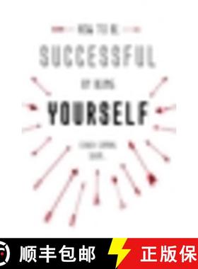 【3-4周达】How to Be Successful by Being Yourself: The Surprising Truth about Turning Fear and Doubt ... [9781473636316]
