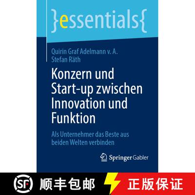 【3-4周达】Konzern und Start-up zwischen Innovation und Funktion : Als Unternehmer das Beste aus beid... [9783658446239]