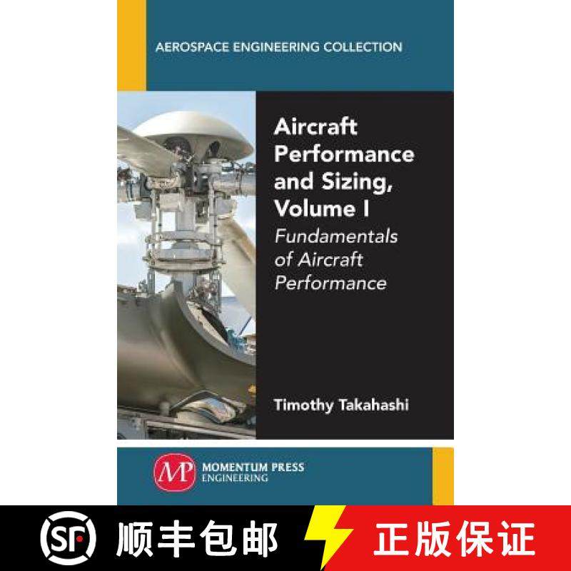 预订 Aircraft Performance and Sizing, Volume I: Fundamentals of Aircraft Performance [9781606506837]