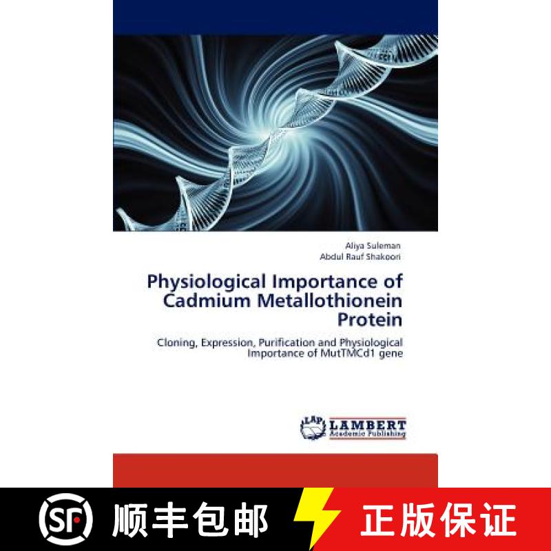预订 Physiological Importance of Cadmium Metallothionein Protein [9783845477190]