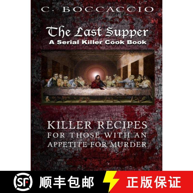 【3-4周达】The Last Supper: A Serial Killer Cookbook [9781387000876]