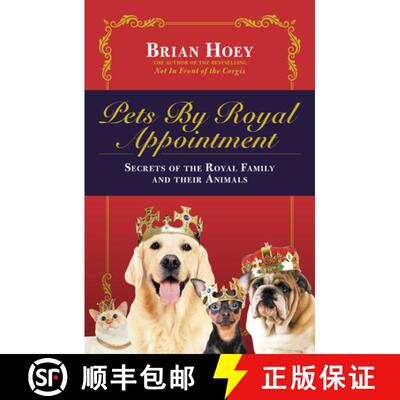 【3-4周达】Pets by Royal Appointment: The Royal Family and Their Animals [9781785905100]