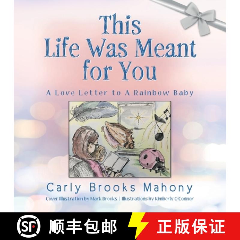 【2-3周达】This Life Was Meant for You: A Love Letter to A Rainbow Baby [9781649904850]