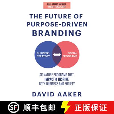 【3-4周达】The Future of Purpose-Driven Branding: Signature Programs That Impact Society, Inspire, an... [9781631959882]