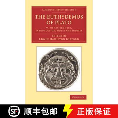 【3-4周达】TheEuthydemus of Plato: With Revised Text, Introduction, Notes and Indices - The Euthydemu... [9781108059930]
