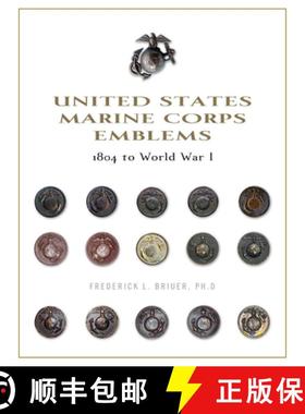 【3-4周达】United States Marine Corps Emblems: 1804 to World War I [9780764350689]